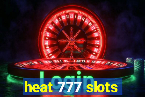 heat 777 slots